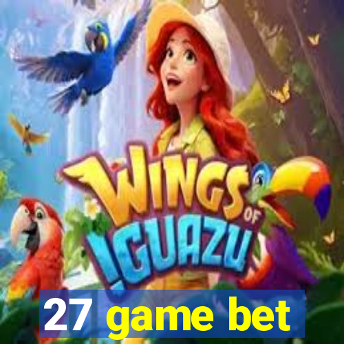 27 game bet